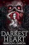 Darkest Heart by Rebecca L.  Garcia