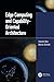 Edge Computing and Capability-Oriented Architecture