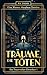 Träume, die töten: Die Trau...