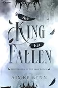 The King has Fallen: A Fallen Angel Romantasy