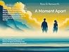 A Moment Apart