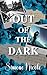 Out of the Dark (The Darkness Book 2)