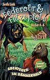 Federohr und Flitzepfote - Sammelband 2 (Bücher 4-6) by Jordis Lank