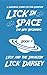Lick in Space: The New Begi...