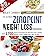 The Ultimate Zero Point Weight Loss Cookbook by BAILEY LAMBERT