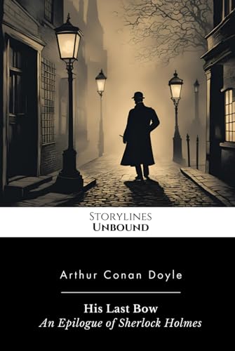 His Last Bow: An Epilogue of Sherlock Holmes