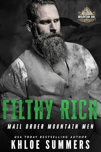 Filthy Rich (Mail Order Mountain Men: Rugged Mountain)
