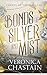 Bonds of Silver and Mist (Courts of the Wild Fae)