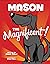 Mason the Magnificent