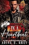 In a Heartbeat by Adina D. Grey