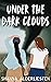 Under The Dark Clouds