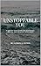 Unstoppable You: A Step By ...