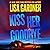 Kiss Her Goodbye (Frankie Elkin, #4)