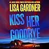 Kiss Her Goodbye