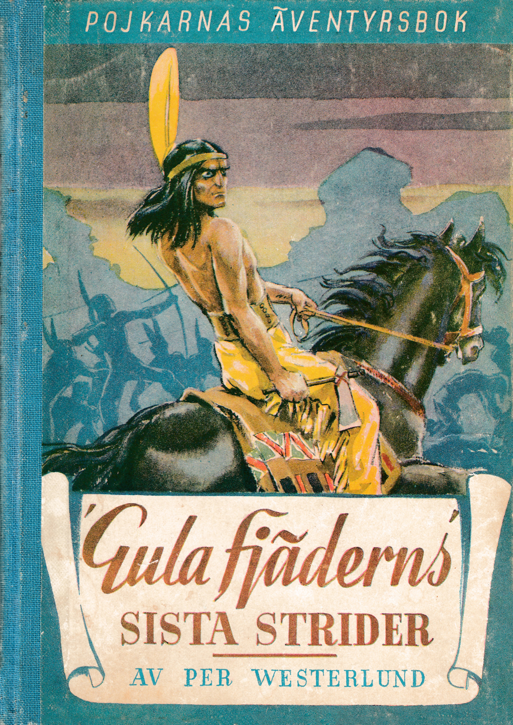 Gula Fjäderns sista strider (Hardcover)