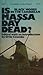Is Massa Day Dead? Black Moods in the Caribbean