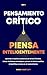 Pensamiento Critico Piensa Inteligentemente by Mark Hartley