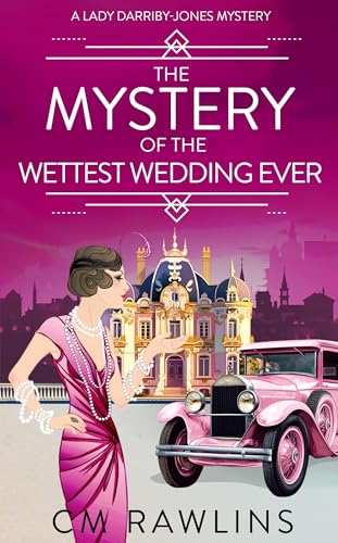 The Mystery of the Wettest Wedding Ever (A Lady Darriby-Jones Mystery, #12)