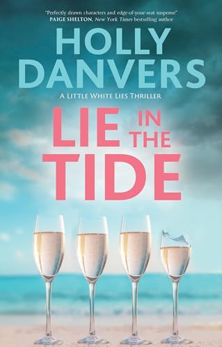 Lie in the Tide (A Little White Lies Thriller Book 1)