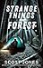 Strange Things In The Forest: Volume 2