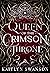 Queen of the Crimson Throne...