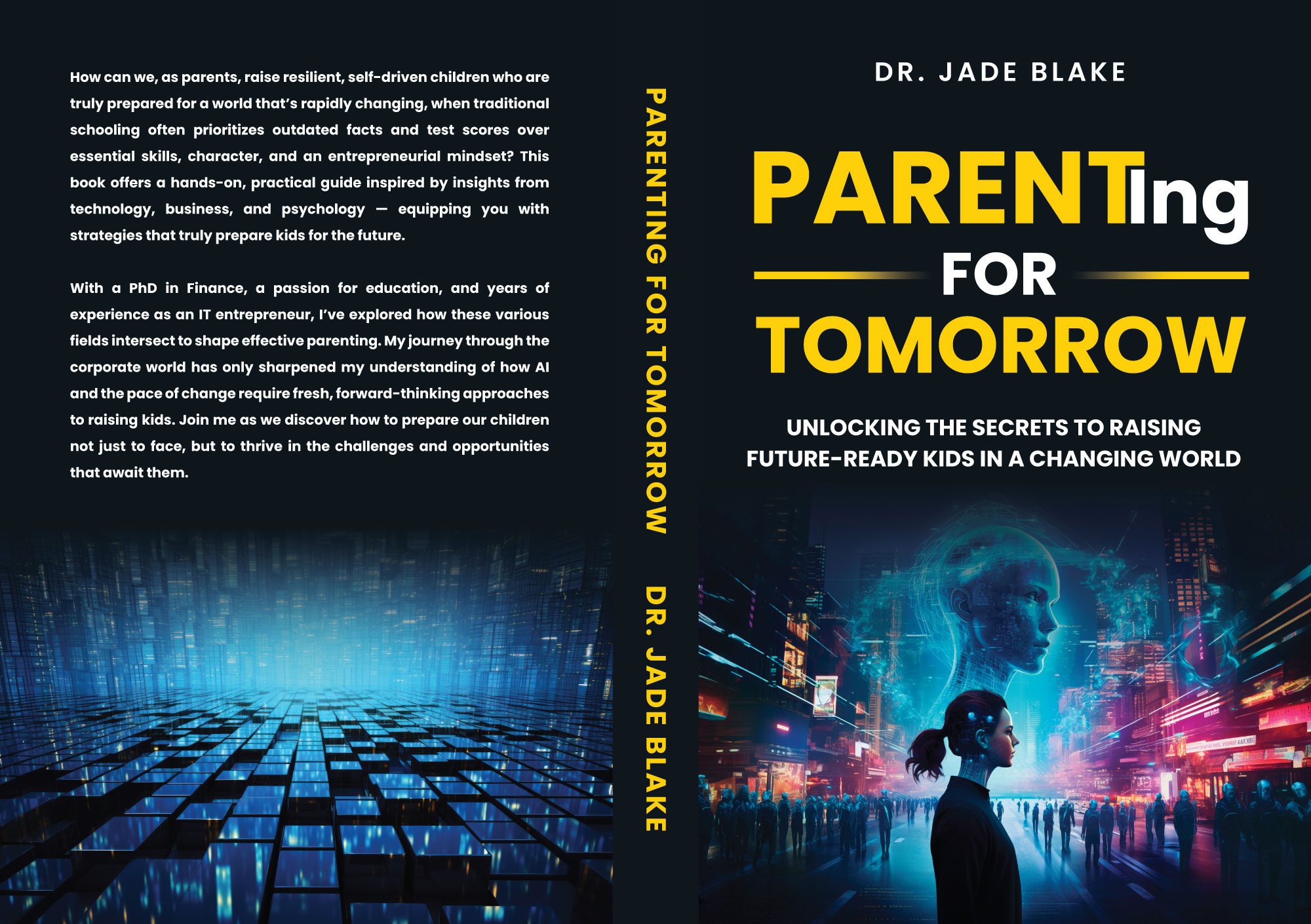 PARENTING FOR TOMORROW: UNLOCKING THE SECRETS TO RAISING FUTURE-READY KIDS IN A CHANGING WORLD