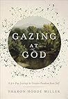 Gazing at God: A ...