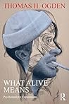 What Alive Means:...