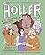 Holler: A Graphic Memoir of Rural Resistance
