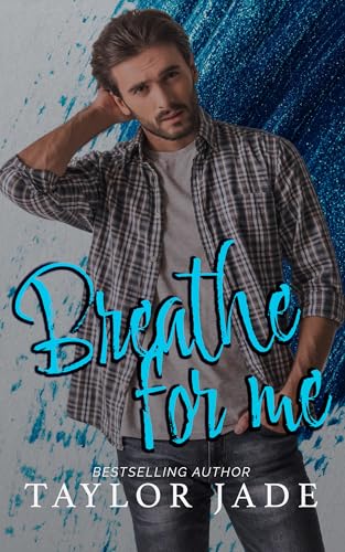 Breathe For Me (Wolf Valley Book 3)