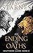 An Ending of Oaths by Travis Starnes An Ending of Oaths by Travis Starnes