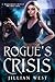 Rogue's Crisis by Jillian West