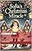 Sofia’s Christmas Miracle: ...