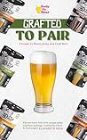 Crafted To Pair: A Guide To Boozy Jerky and Craft Beer Crafted To Pair: A Guide To Boozy Jerky and Craft Beer