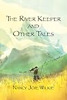 The River Keeper and Other Tales The River Keeper and Other Tales
