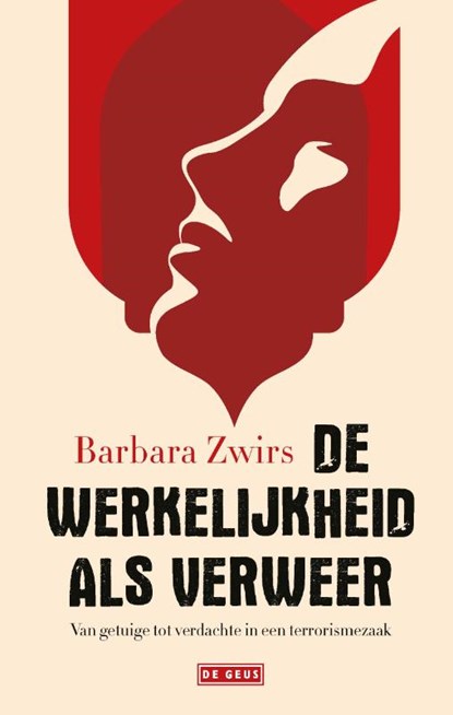 De werkelijkheid als verweer: Van getuige tot verdachte in een terrorismezaak (Paperback)