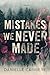 Mistakes We Never Made