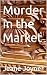 Murder in the Market by Jeane Joyner