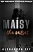 MAISY The Outset