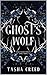 Ghost's Wolf: A Werewolf Paranormal Romance (Dark Enchantments Book 3)