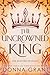 The Uncrowned King (The Bastard Duology)