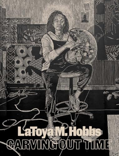 LaToya M. Hobbs: Carving Out Time (Hardcover)