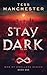 Stay Dark by Tess Manchester