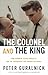 The Colonel and the King: Tom Parker, Elvis Presley, and the Partnership that Rocked the World