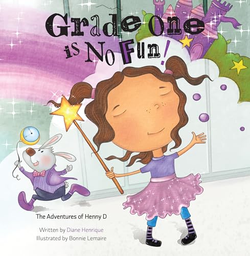 Grade One is No Fun: The Adventures of Henny D (Kindle Edition)