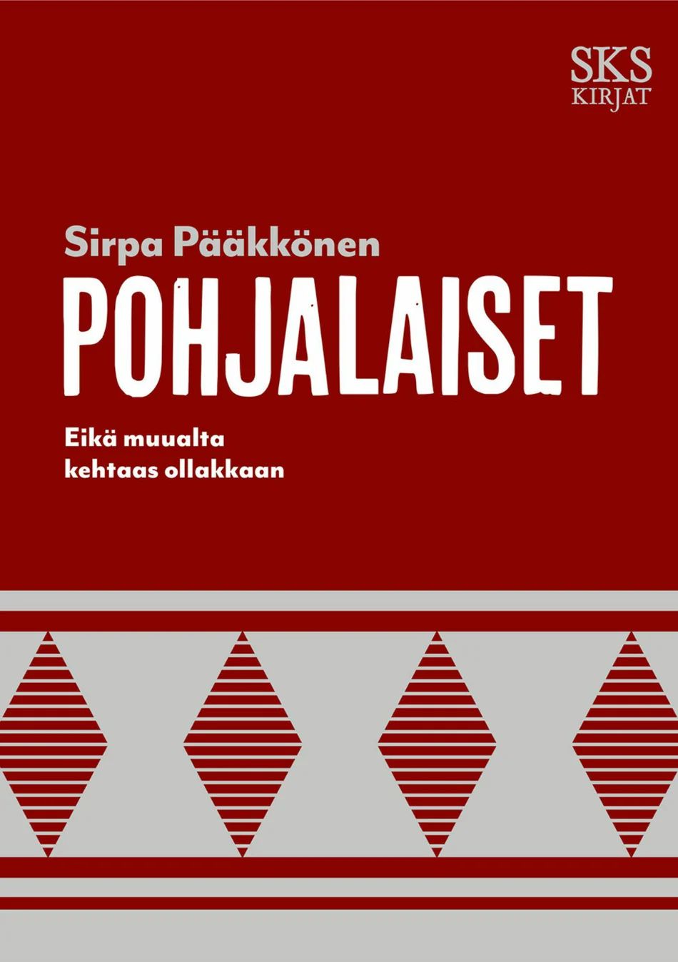 Pohjalaiset - Eikä muualta kehtaas ollakkaan