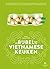 De bijbel van de Vietnamese keuken by Mai Nguyễn