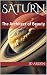Saturn: The Architect of Be...