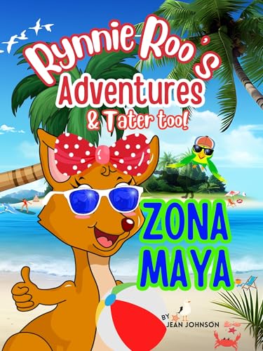 Rynnie Roo's Adventures Zona Maya : Roaming the States (Kindle Edition)
