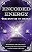 Encoded Energy: The Power o...